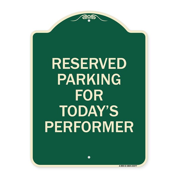 Parking Reserved for Todays Performer Heavy-Gauge Aluminum Sign, 24" x 18", G-1824-23377